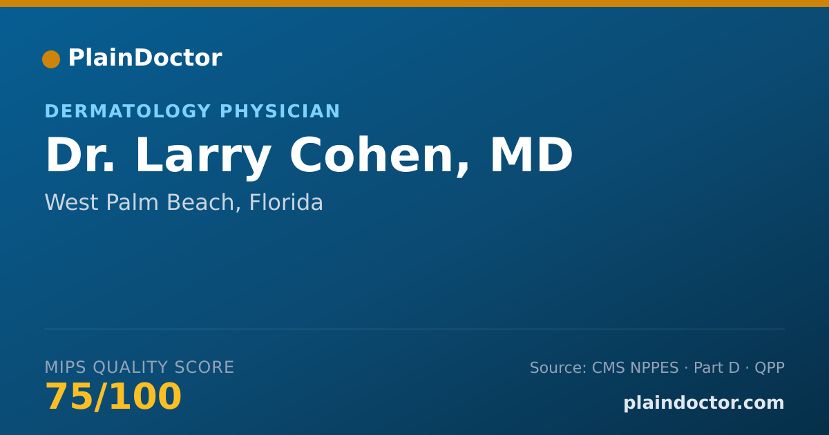 Shareable card for Larry Cohen, MD - Dermatology Physician, West Palm Beach, FL