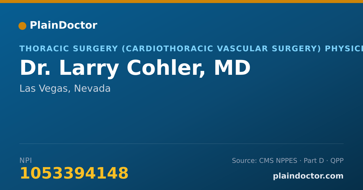 Shareable card for Larry Cohler, MD - Thoracic Surgery (Cardiothoracic Vascular Surgery) Physician, Las Vegas, NV