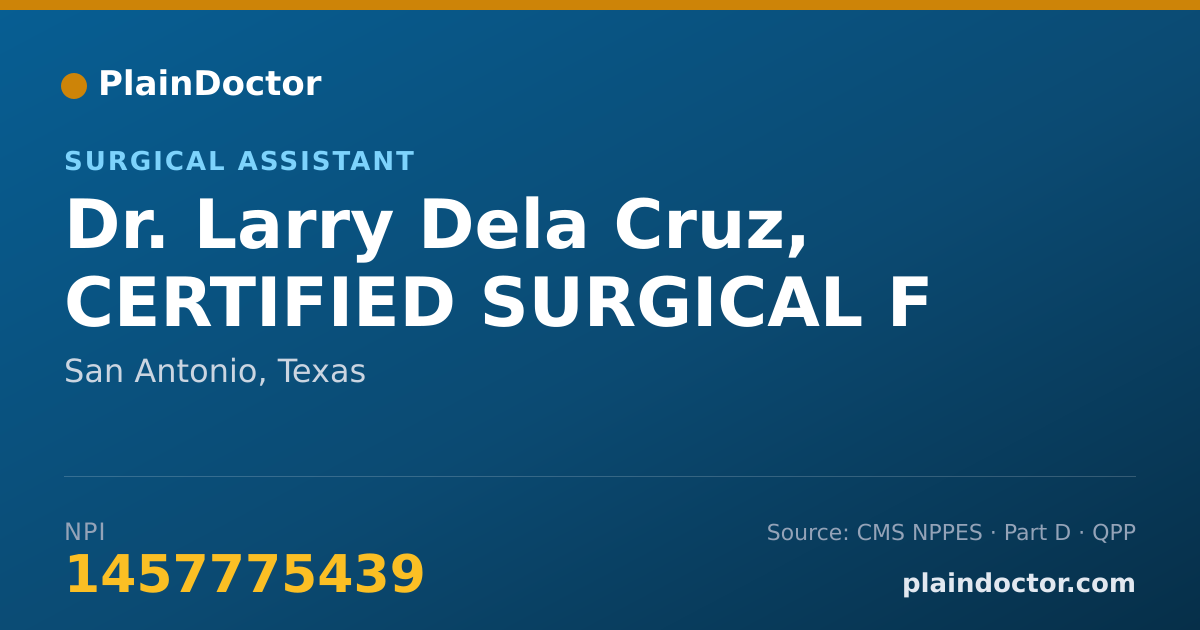 Shareable card for Larry Dela Cruz, CERTIFIED SURGICAL F - Surgical Assistant, San Antonio, TX