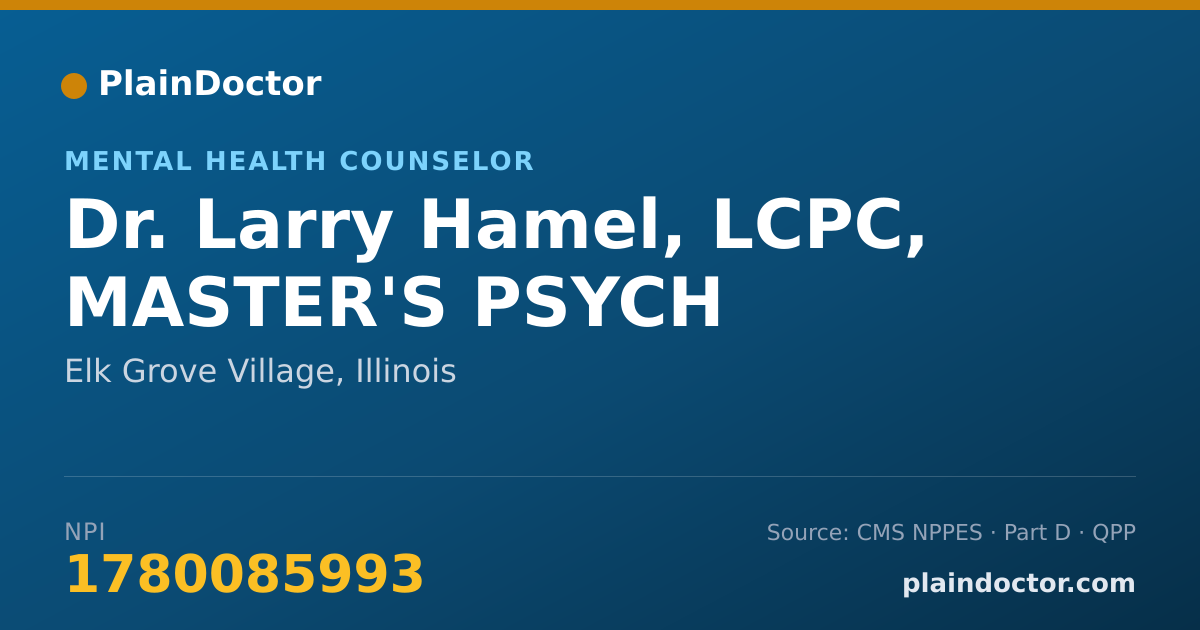 Shareable card for Larry Hamel, LCPC, MASTER'S PSYCH - Mental Health Counselor, Elk Grove Village, IL