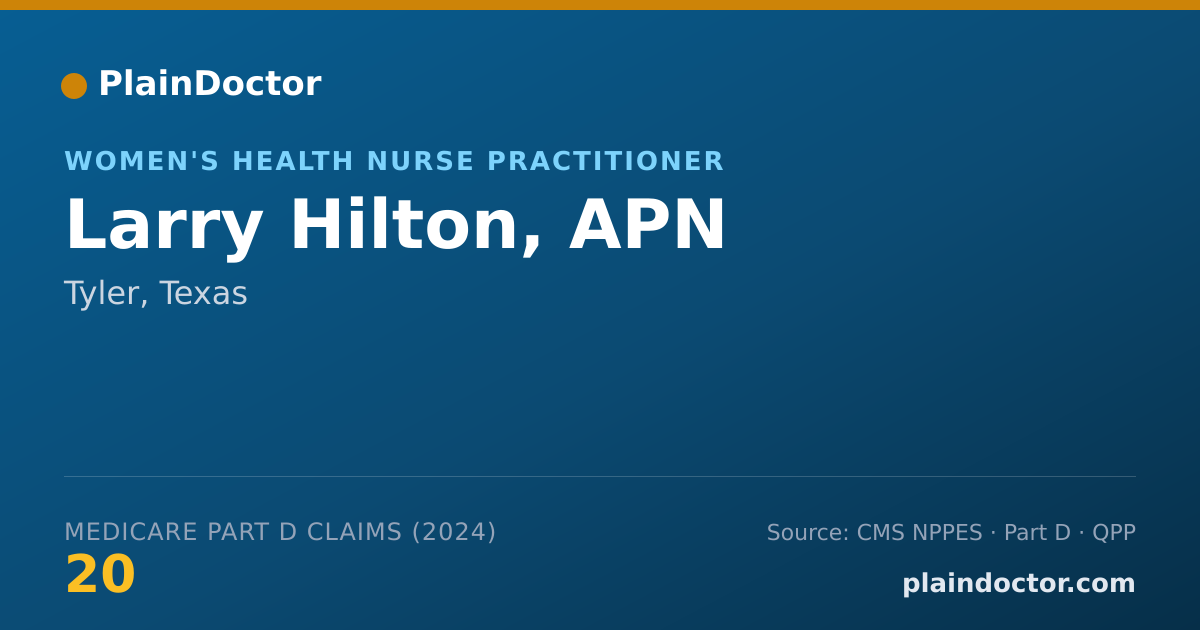 Shareable card for Larry Hilton, APN - Women's Health Nurse Practitioner, Tyler, TX
