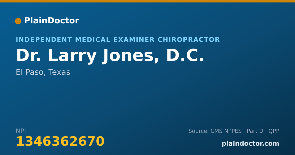 Shareable card for Larry Jones, D.C. - Independent Medical Examiner Chiropractor, El Paso, TX
