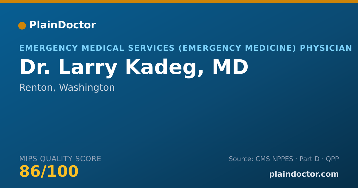 Shareable card for Larry Kadeg, MD - Emergency Medical Services (Emergency Medicine) Physician, Renton, WA