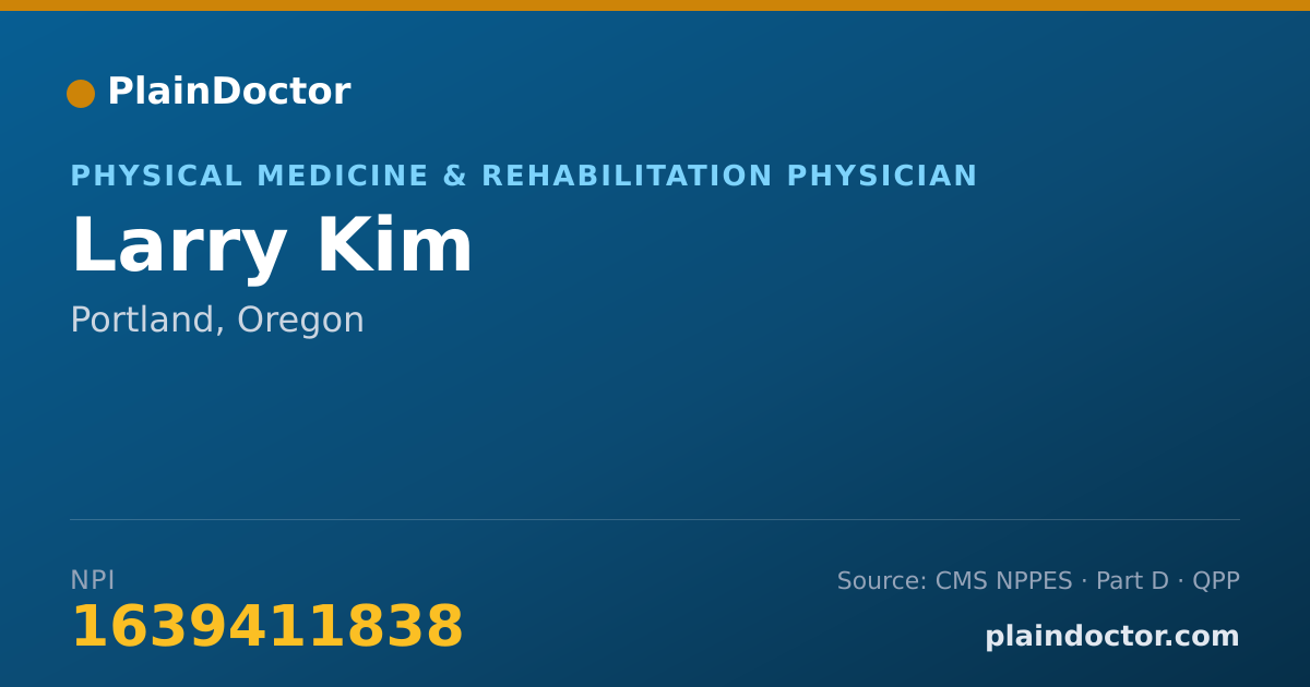 Shareable card for Larry Kim - Physical Medicine & Rehabilitation Physician, Portland, OR
