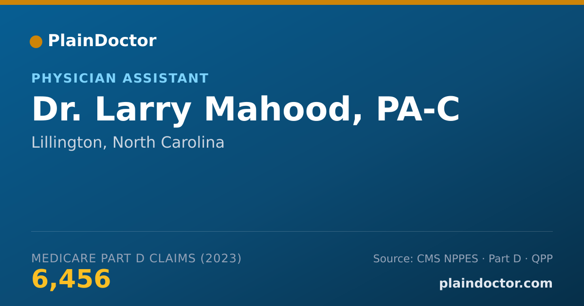 Shareable card for Larry Mahood, PA-C - Physician Assistant, Lillington, NC
