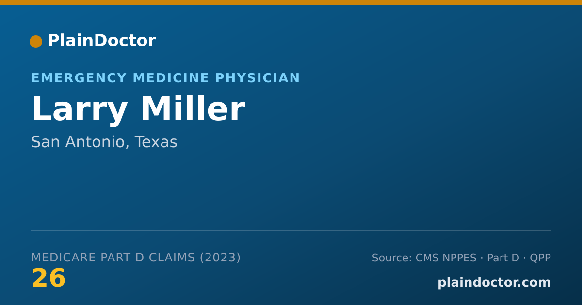 Shareable card for Larry Miller - Emergency Medicine Physician, San Antonio, TX