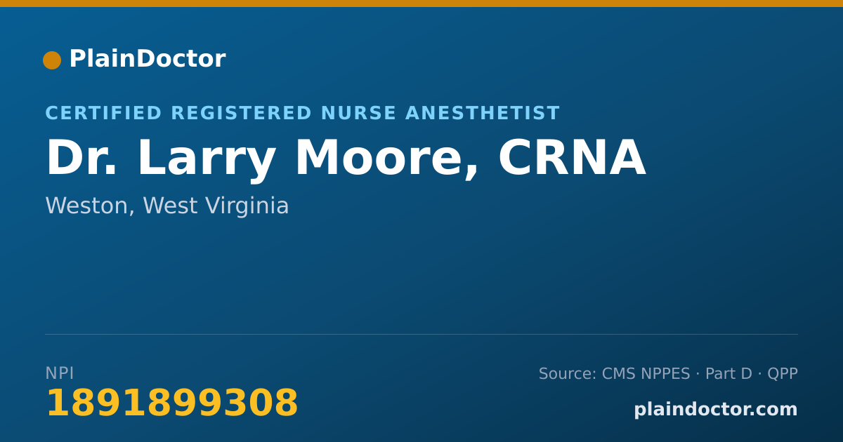 Shareable card for Larry Moore, CRNA - Certified Registered Nurse Anesthetist, Weston, WV