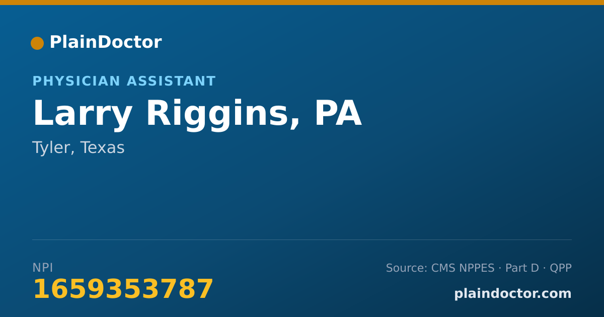 Shareable card for Larry Riggins, PA - Physician Assistant, Tyler, TX