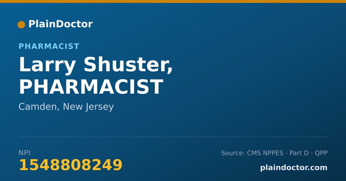 Shareable card for Larry Shuster, PHARMACIST - Pharmacist, Camden, NJ