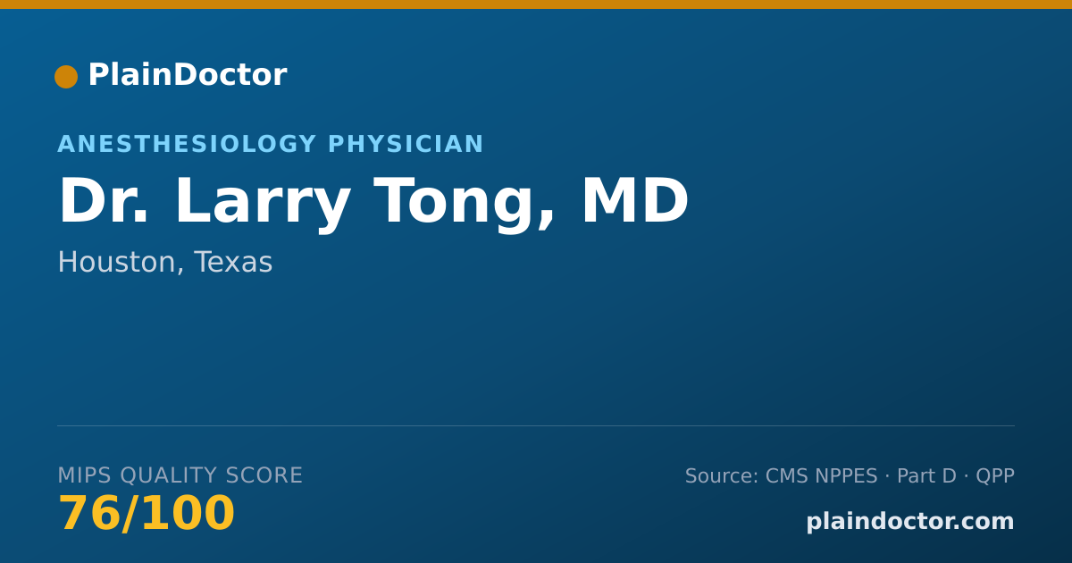 Shareable card for Larry Tong, MD - Anesthesiology Physician, Houston, TX