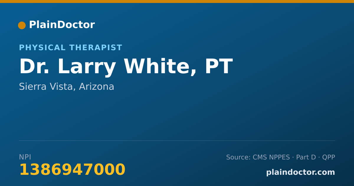 Shareable card for Larry White, PT - Physical Therapist, Sierra Vista, AZ