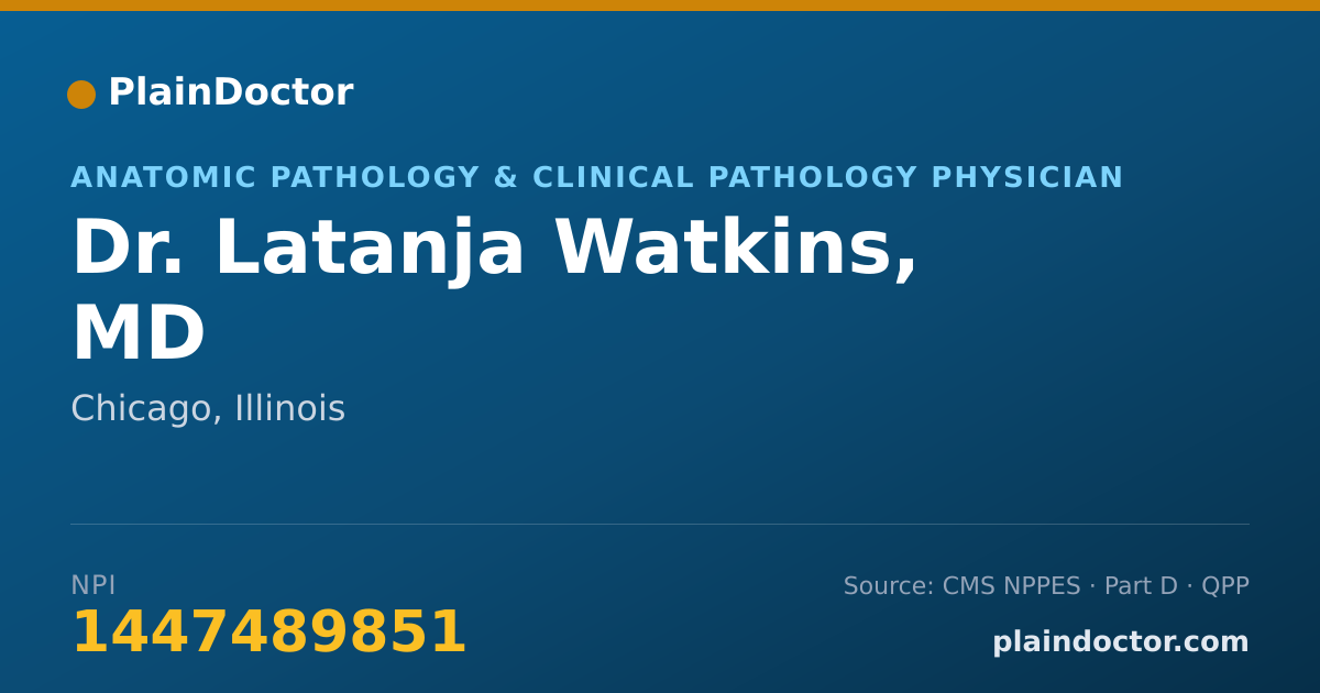 Shareable card for Latanja Watkins, MD - Anatomic Pathology & Clinical Pathology Physician, Chicago, IL