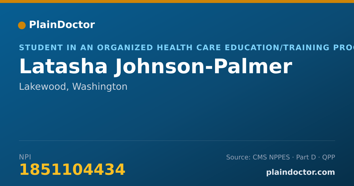 Shareable card for Latasha Johnson-Palmer - Student in an Organized Health Care Education/Training Program, Lakewood, WA