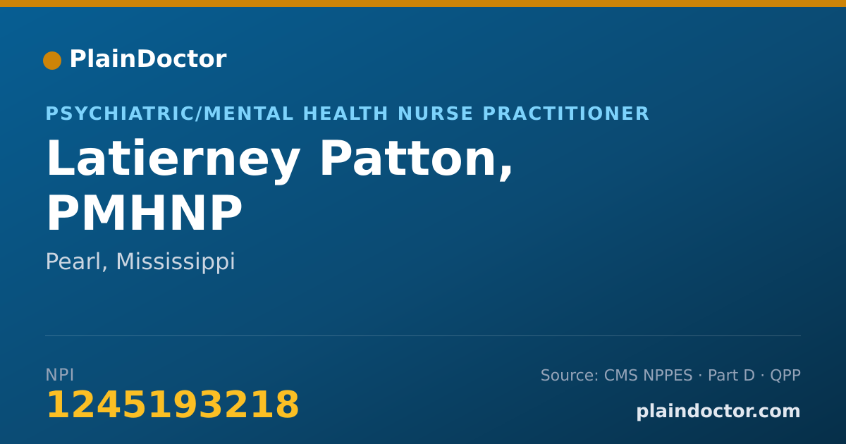Shareable card for Latierney Patton, PMHNP - Psychiatric/Mental Health Nurse Practitioner, Pearl, MS