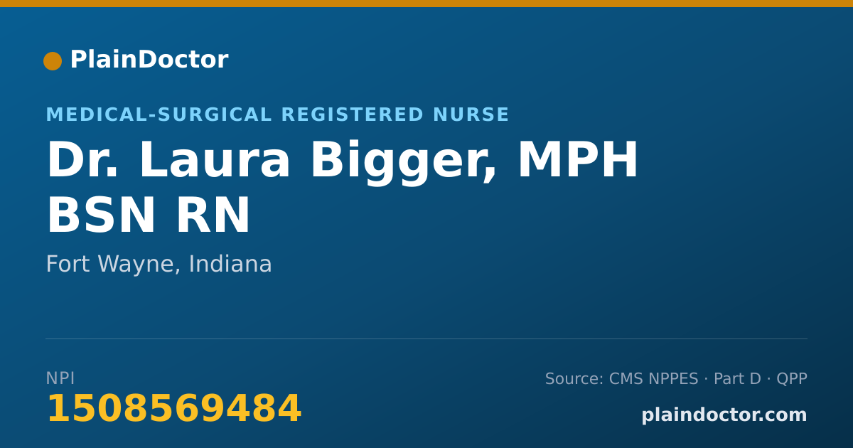 Shareable card for Laura Bigger, MPH BSN RN - Medical-Surgical Registered Nurse, Fort Wayne, IN