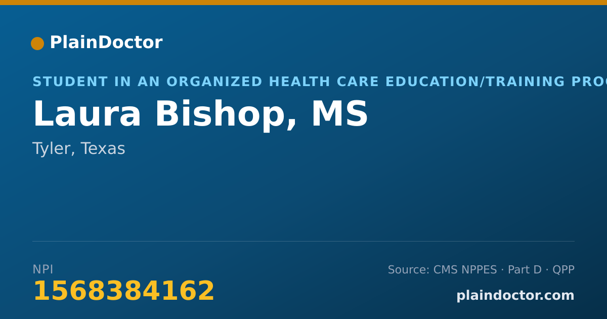 Shareable card for Laura Bishop, MS - Student in an Organized Health Care Education/Training Program, Tyler, TX
