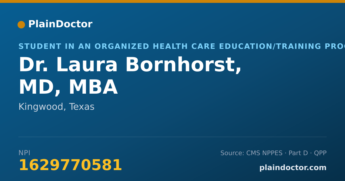 Shareable card for Laura Bornhorst, MD, MBA - Student in an Organized Health Care Education/Training Program, Kingwood, TX