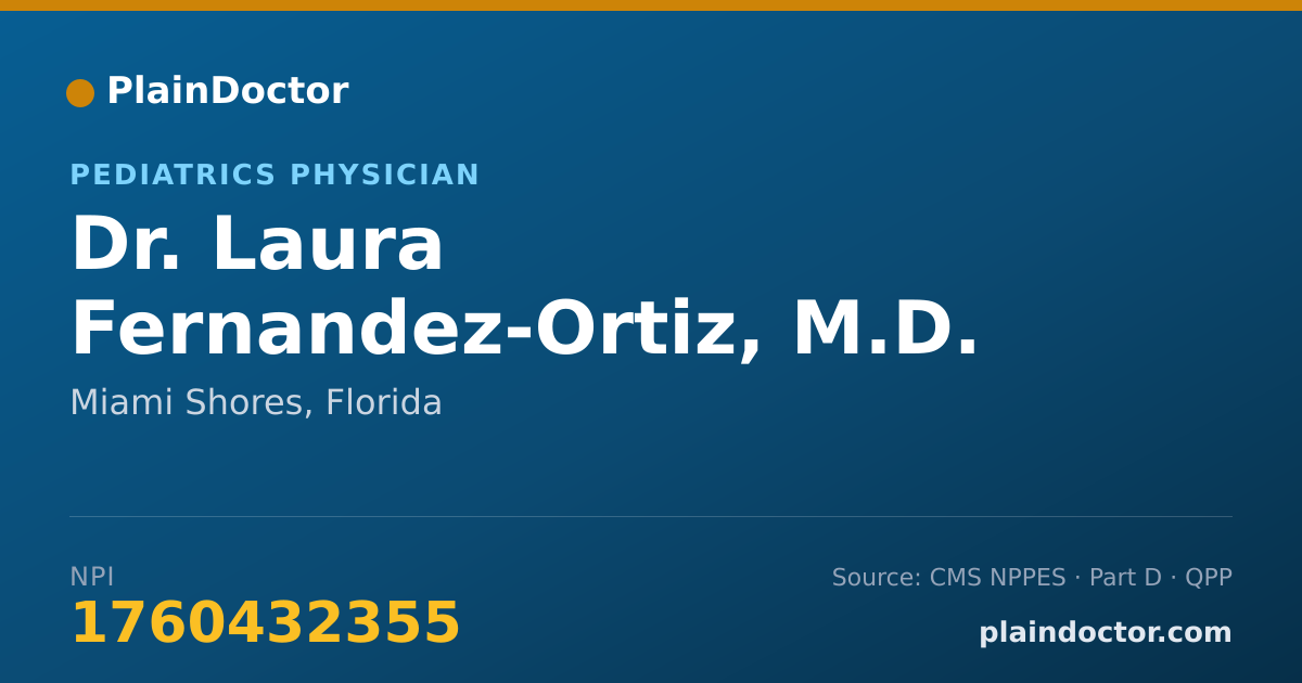 Shareable card for Laura Fernandez-Ortiz, M.D. - Pediatrics Physician, Miami Shores, FL