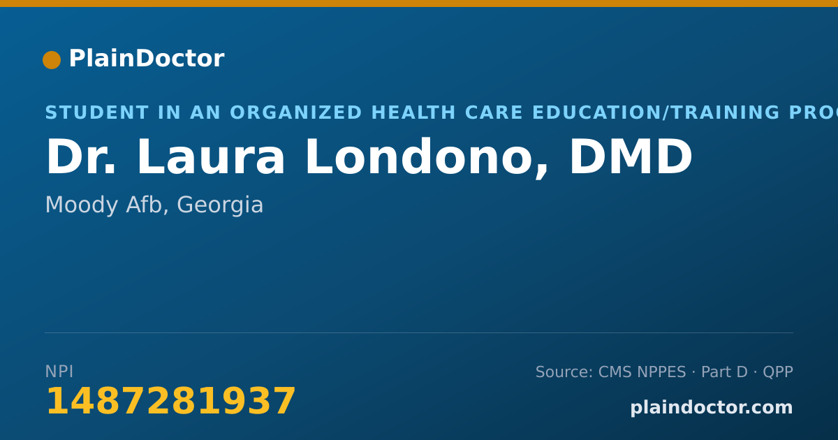 Shareable card for Laura Londono, DMD - Student in an Organized Health Care Education/Training Program, Moody Afb, GA