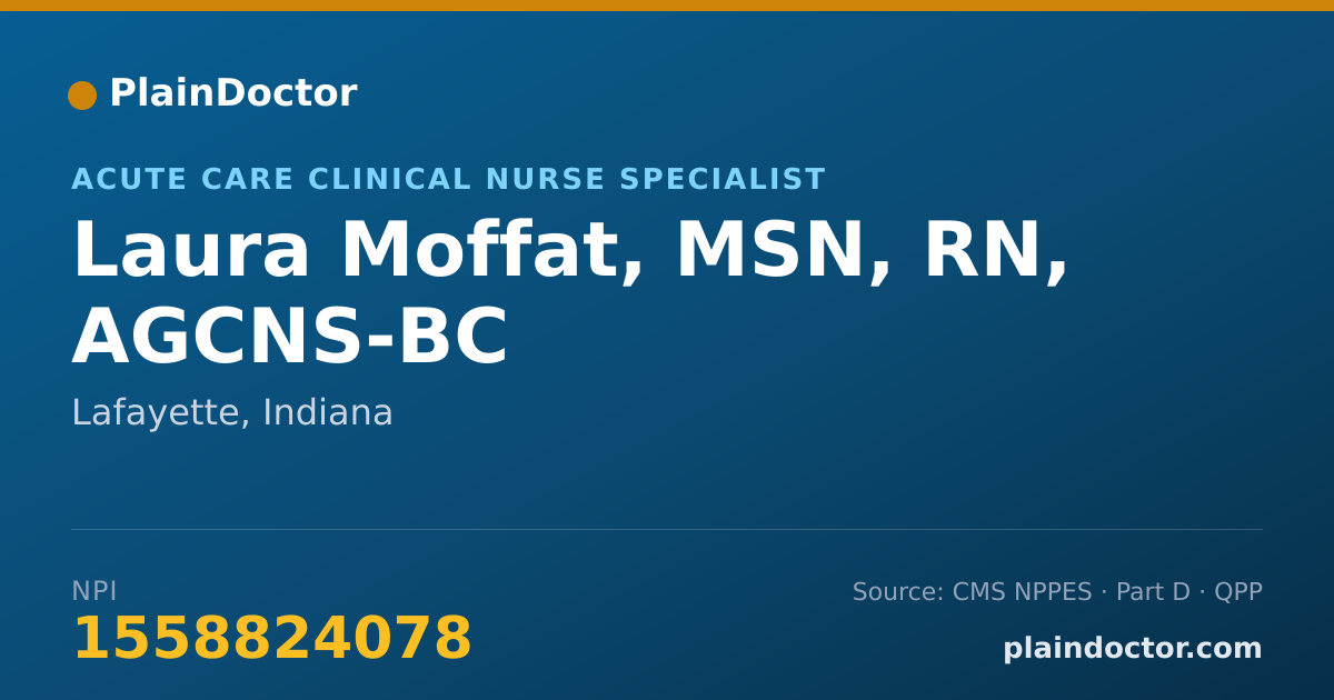 Shareable card for Laura Moffat, MSN, RN, AGCNS-BC - Acute Care Clinical Nurse Specialist, Lafayette, IN