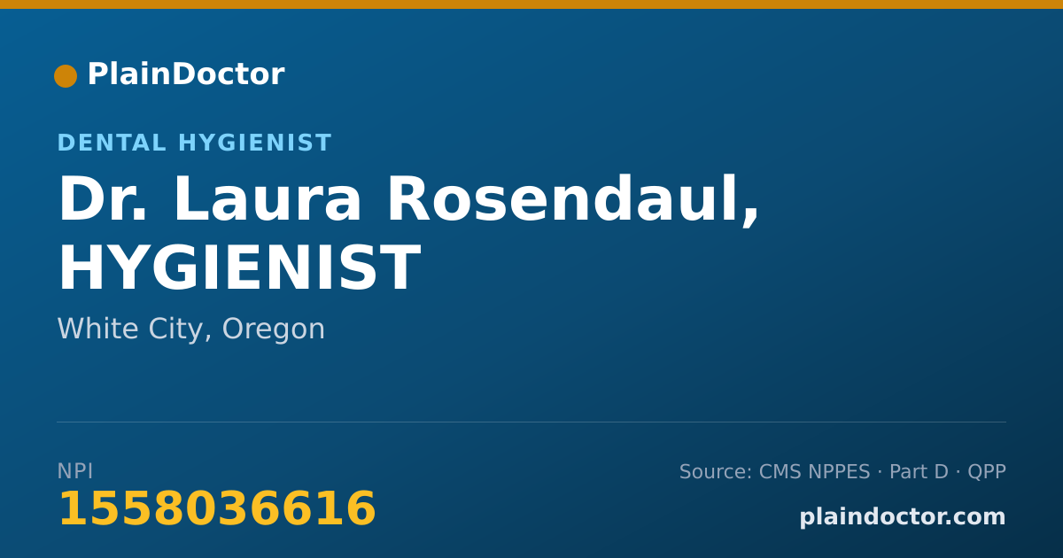 Shareable card for Laura Rosendaul, HYGIENIST - Dental Hygienist, White City, OR