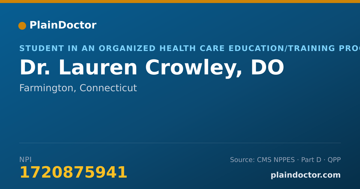Shareable card for Lauren Crowley, DO - Student in an Organized Health Care Education/Training Program, Farmington, CT