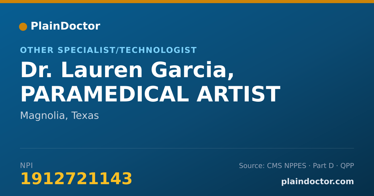 Shareable card for Lauren Garcia, PARAMEDICAL ARTIST - Other Specialist/Technologist, Magnolia, TX