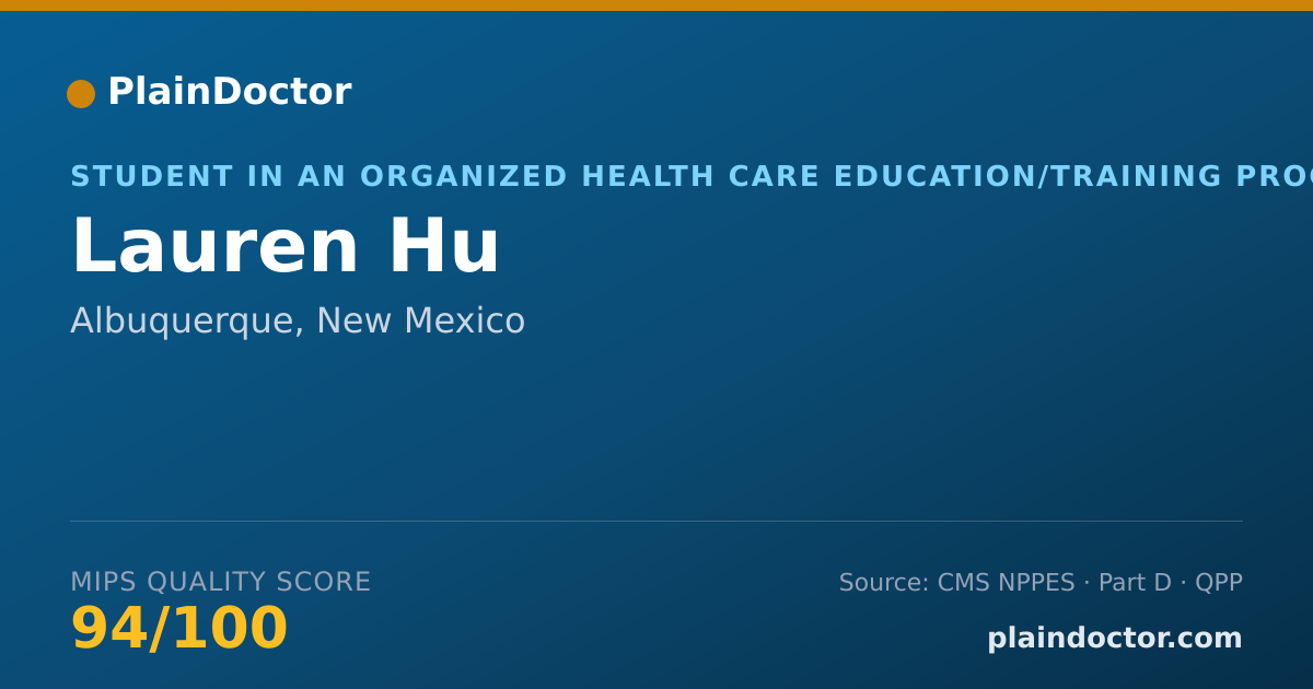 Shareable card for Lauren Hu - Student in an Organized Health Care Education/Training Program, Albuquerque, NM