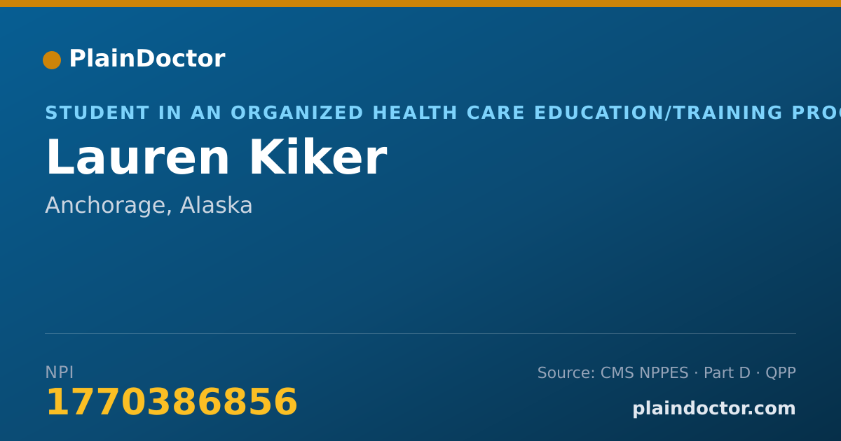 Shareable card for Lauren Kiker - Student in an Organized Health Care Education/Training Program, Anchorage, AK