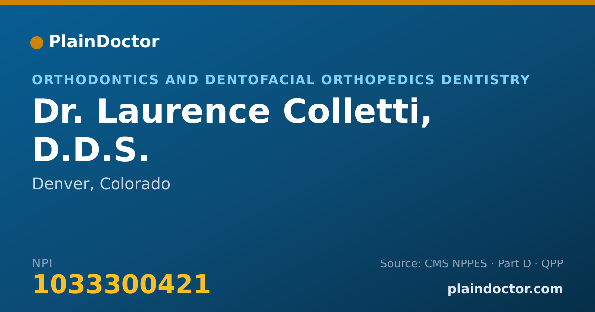 Shareable card for Laurence Colletti, D.D.S. - Orthodontics and Dentofacial Orthopedics Dentistry, Denver, CO
