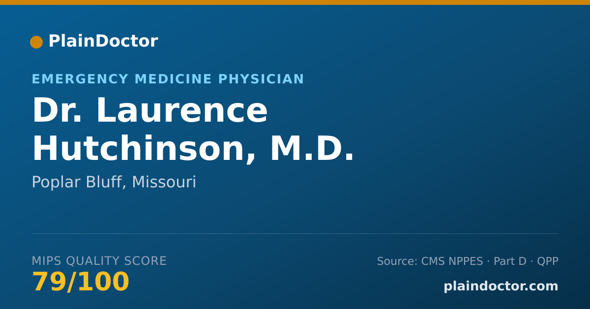 Shareable card for Laurence Hutchinson, M.D. - Emergency Medicine Physician, Poplar Bluff, MO