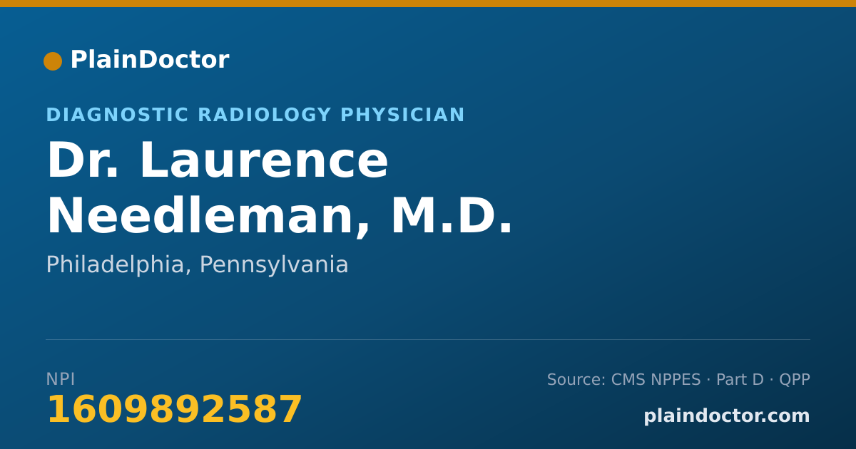 Shareable card for Laurence Needleman, M.D. - Diagnostic Radiology Physician, Philadelphia, PA