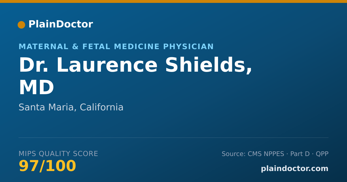 Shareable card for Laurence Shields, MD - Maternal & Fetal Medicine Physician, Santa Maria, CA