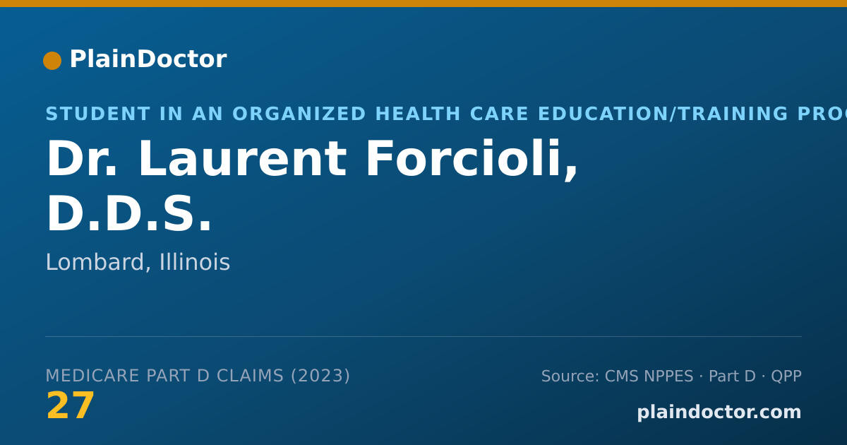 Shareable card for Laurent Forcioli, D.D.S. - Student in an Organized Health Care Education/Training Program, Lombard, IL