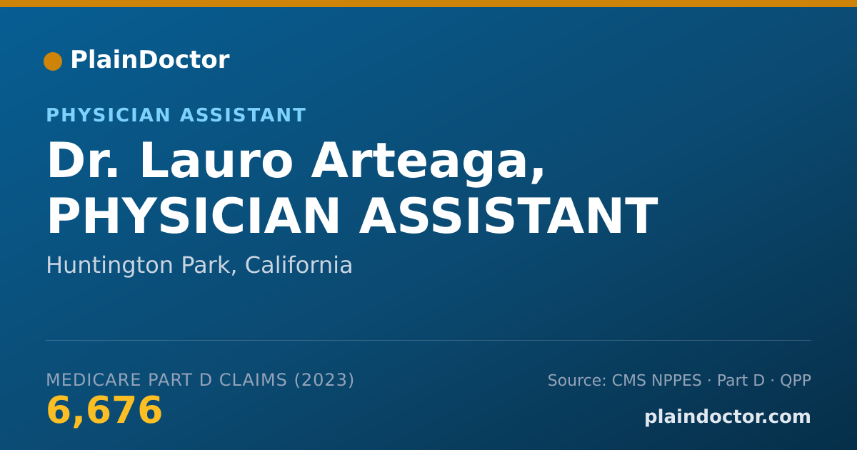 Shareable card for Lauro Arteaga, PHYSICIAN ASSISTANT - Physician Assistant, Huntington Park, CA