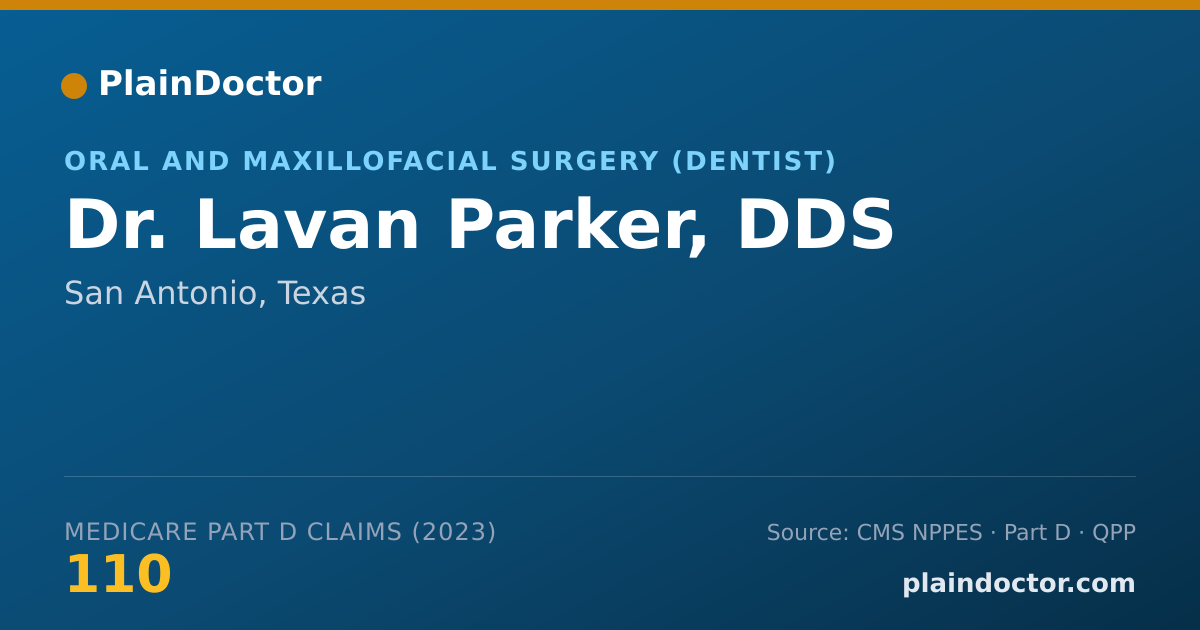 Shareable card for Lavan Parker, DDS - Oral and Maxillofacial Surgery (Dentist), San Antonio, TX