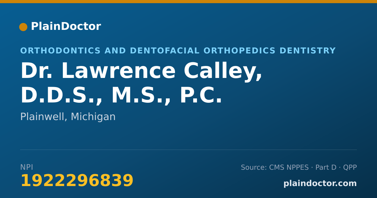 Shareable card for Lawrence Calley, D.D.S., M.S., P.C. - Orthodontics and Dentofacial Orthopedics Dentistry, Plainwell, MI
