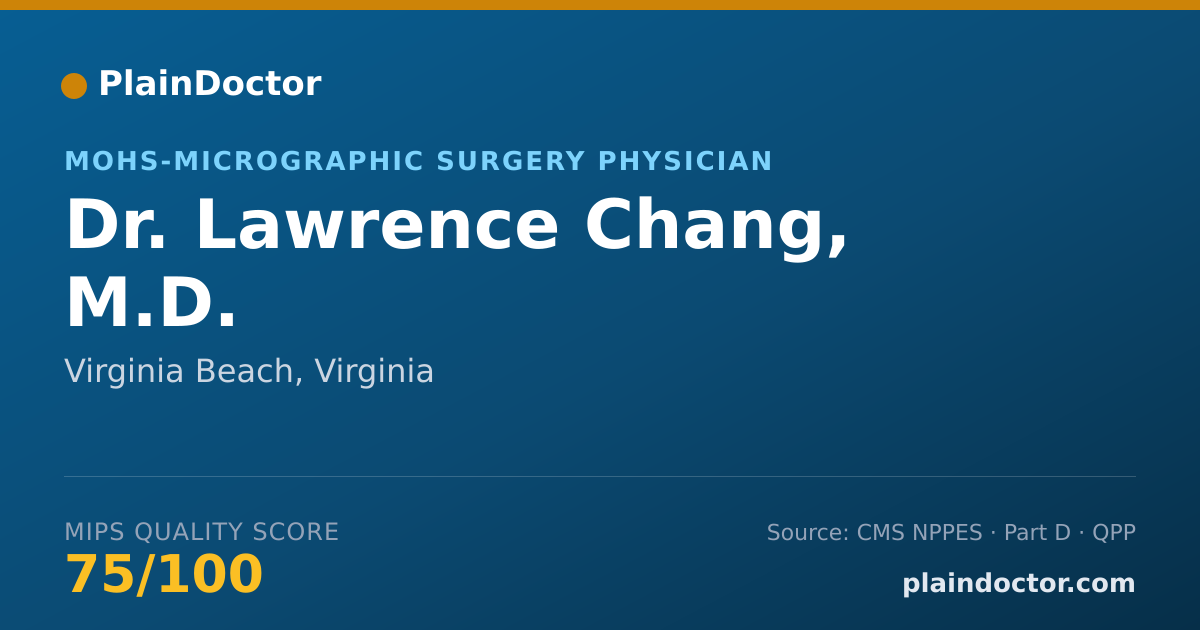 Shareable card for Lawrence Chang, M.D. - MOHS-Micrographic Surgery Physician, Virginia Beach, VA