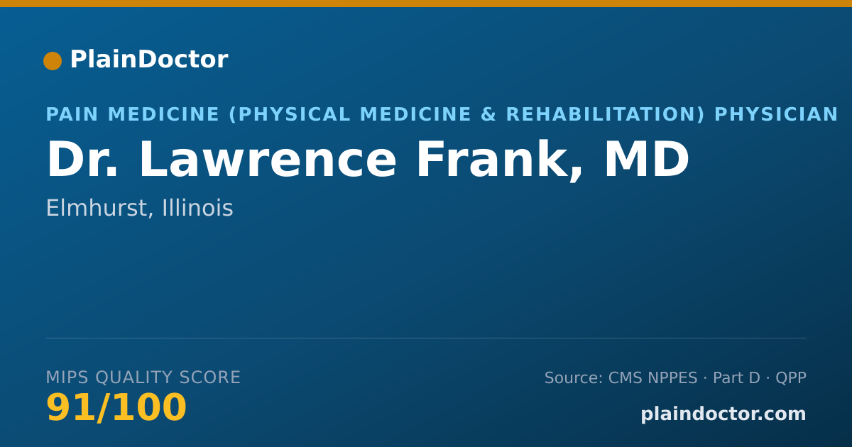 Shareable card for Lawrence Frank, MD - Pain Medicine (Physical Medicine & Rehabilitation) Physician, Elmhurst, IL