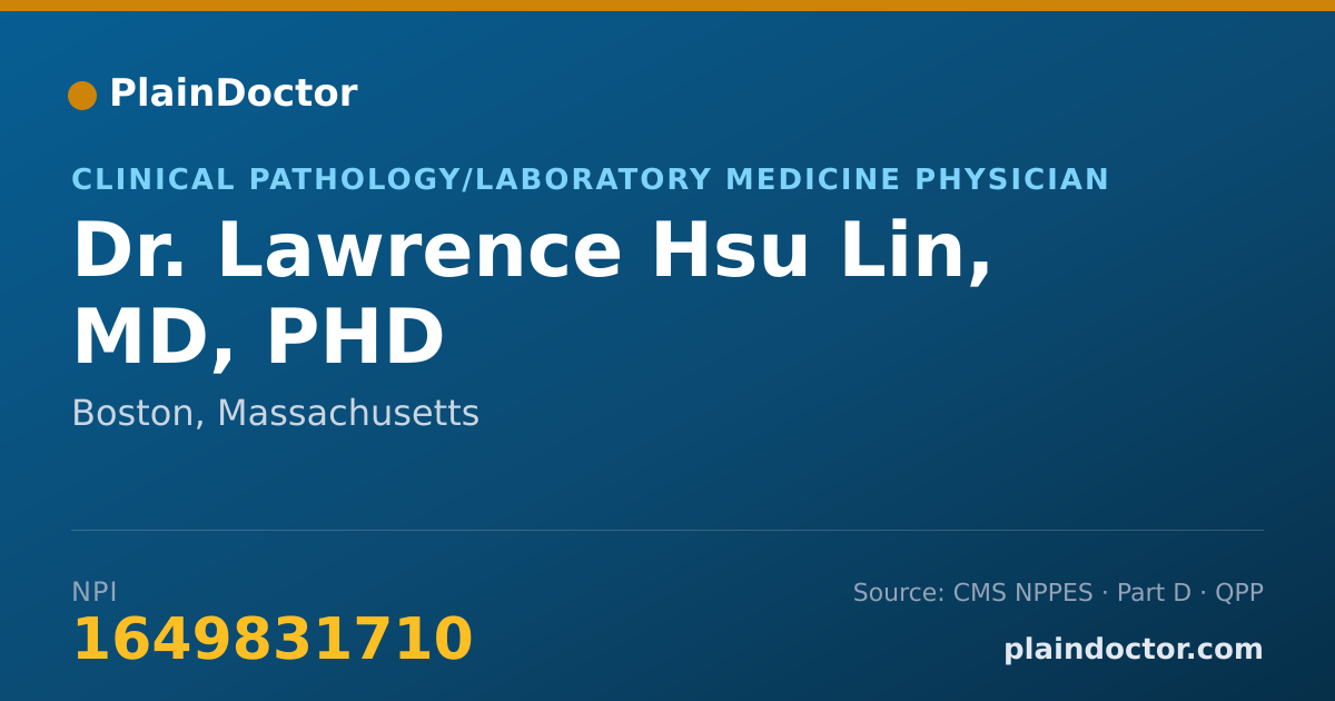 Shareable card for Lawrence Hsu Lin, MD, PHD - Clinical Pathology/Laboratory Medicine Physician, Boston, MA