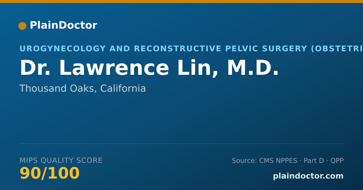 Shareable card for Lawrence Lin, M.D. - Urogynecology and Reconstructive Pelvic Surgery (Obstetrics & Gynecology) Physician, Thousand Oaks, CA