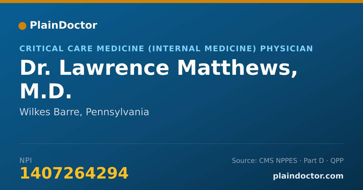 Shareable card for Lawrence Matthews, M.D. - Critical Care Medicine (Internal Medicine) Physician, Wilkes Barre, PA