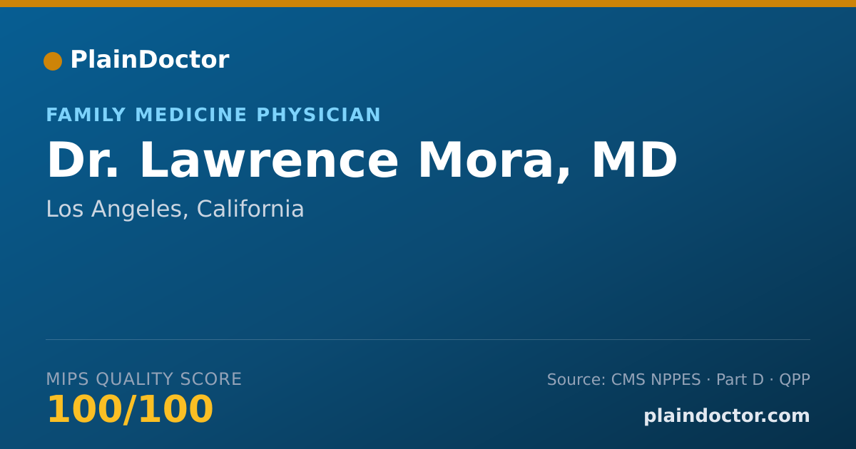 Shareable card for Lawrence Mora, MD - Family Medicine Physician, Los Angeles, CA