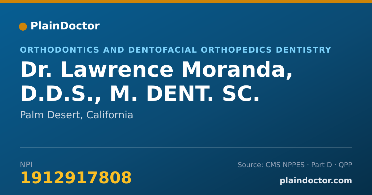 Shareable card for Lawrence Moranda, D.D.S., M. DENT. SC. - Orthodontics and Dentofacial Orthopedics Dentistry, Palm Desert, CA