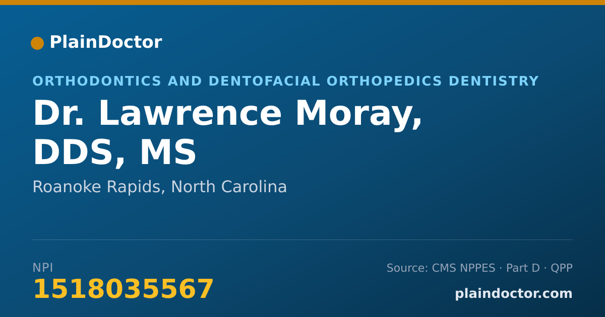 Shareable card for Lawrence Moray, DDS, MS - Orthodontics and Dentofacial Orthopedics Dentistry, Roanoke Rapids, NC