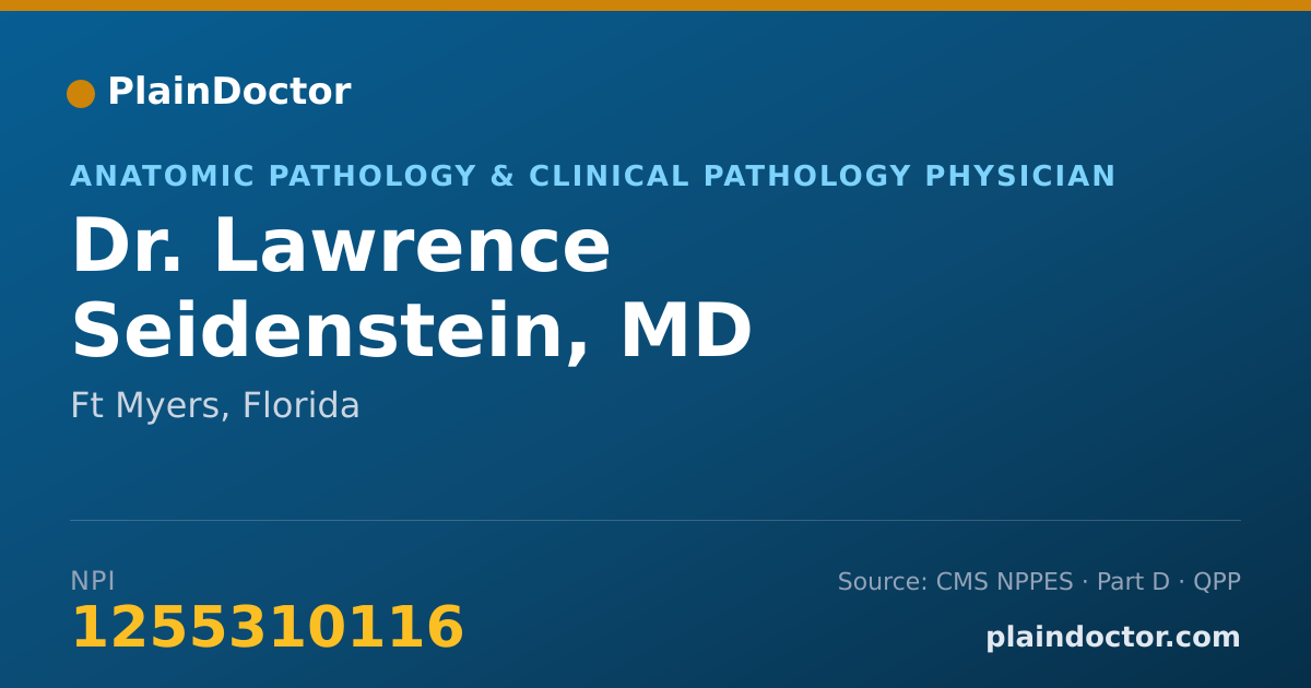 Shareable card for Lawrence Seidenstein, MD - Anatomic Pathology & Clinical Pathology Physician, Ft Myers, FL