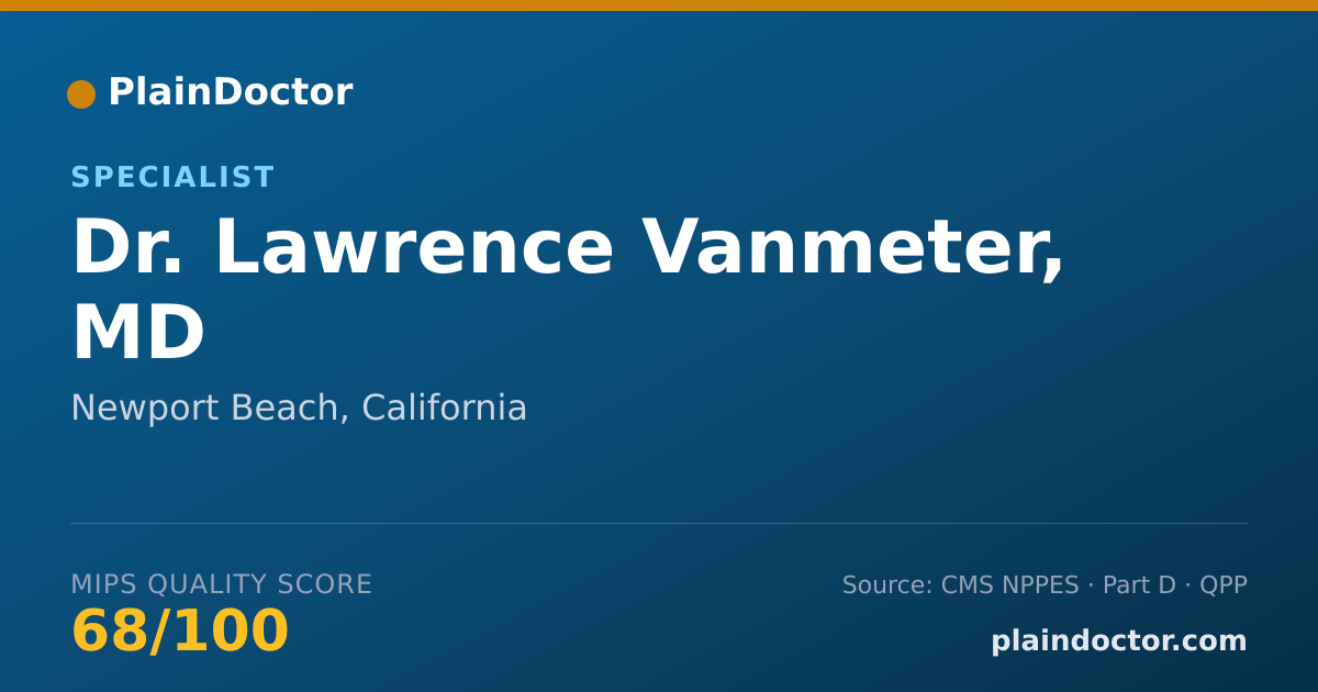 Shareable card for Lawrence Vanmeter, MD - Specialist, Newport Beach, CA