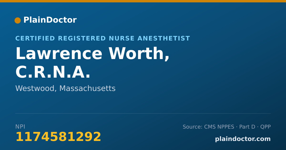 Shareable card for Lawrence Worth, C.R.N.A. - Certified Registered Nurse Anesthetist, Westwood, MA