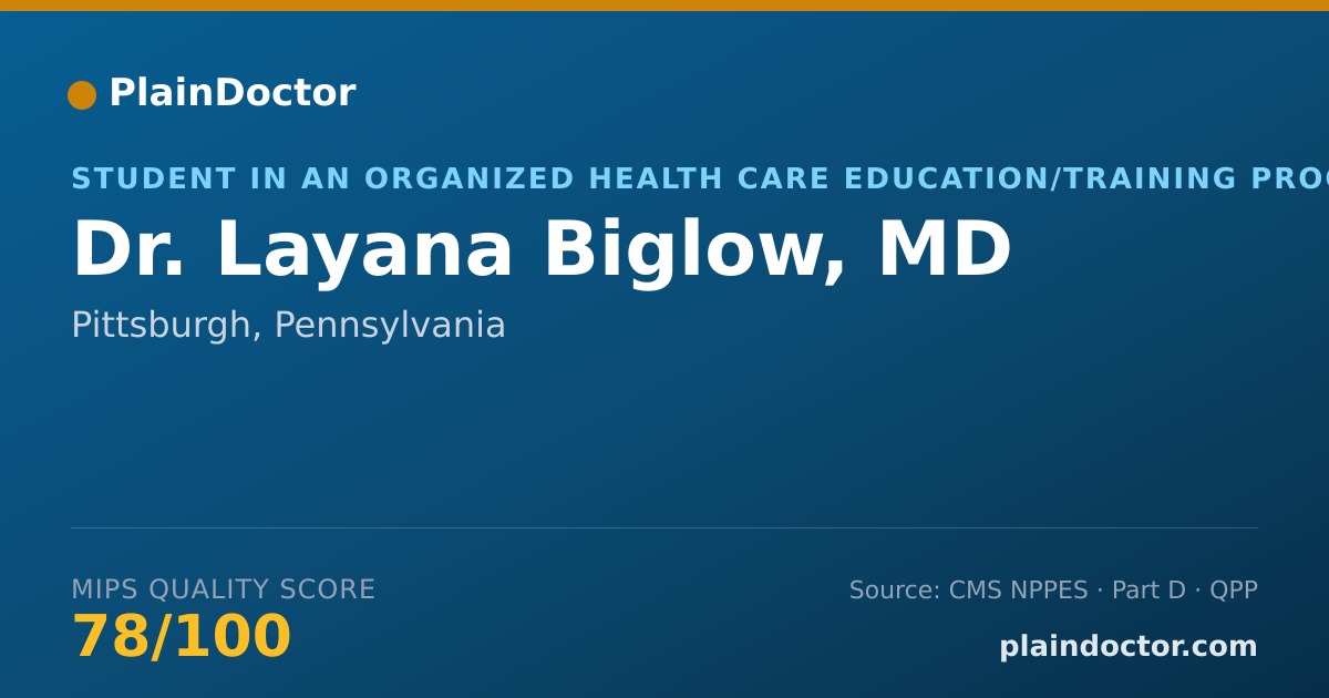 Shareable card for Layana Biglow, MD - Student in an Organized Health Care Education/Training Program, Pittsburgh, PA