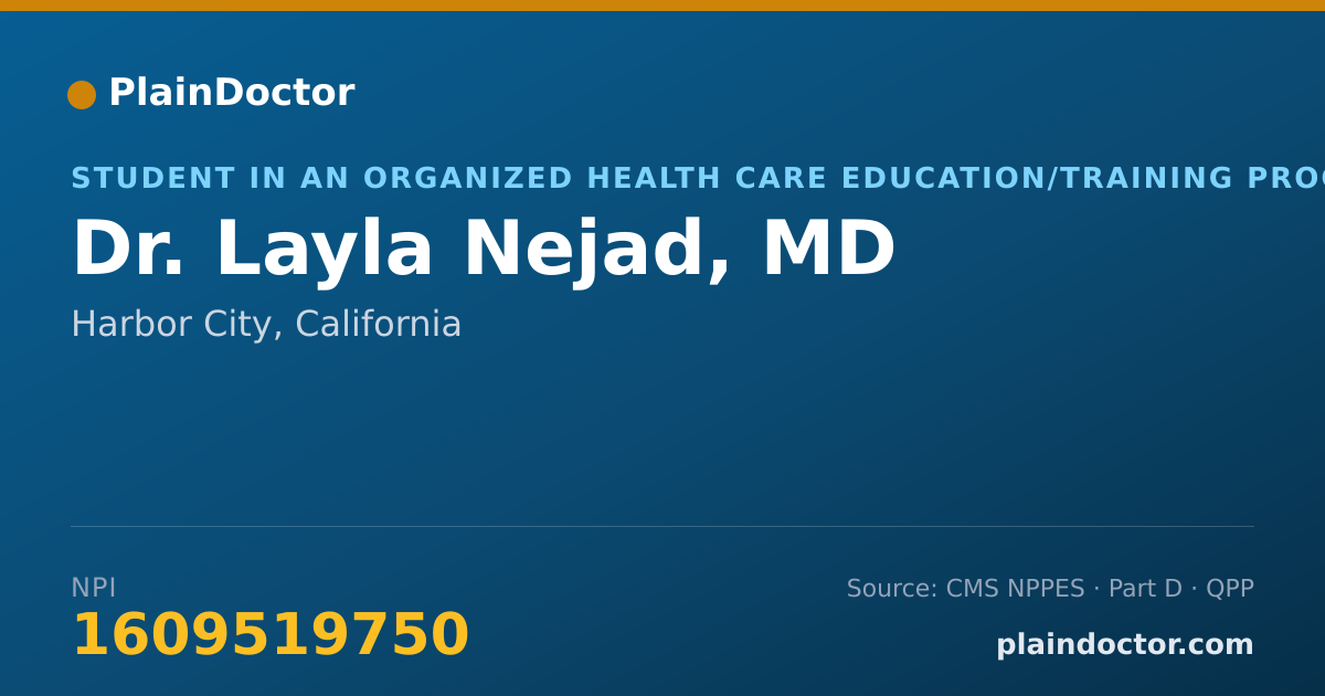 Shareable card for Layla Nejad, MD - Student in an Organized Health Care Education/Training Program, Harbor City, CA